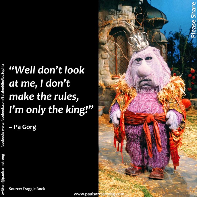 Pa Gorg - I don't make the rules