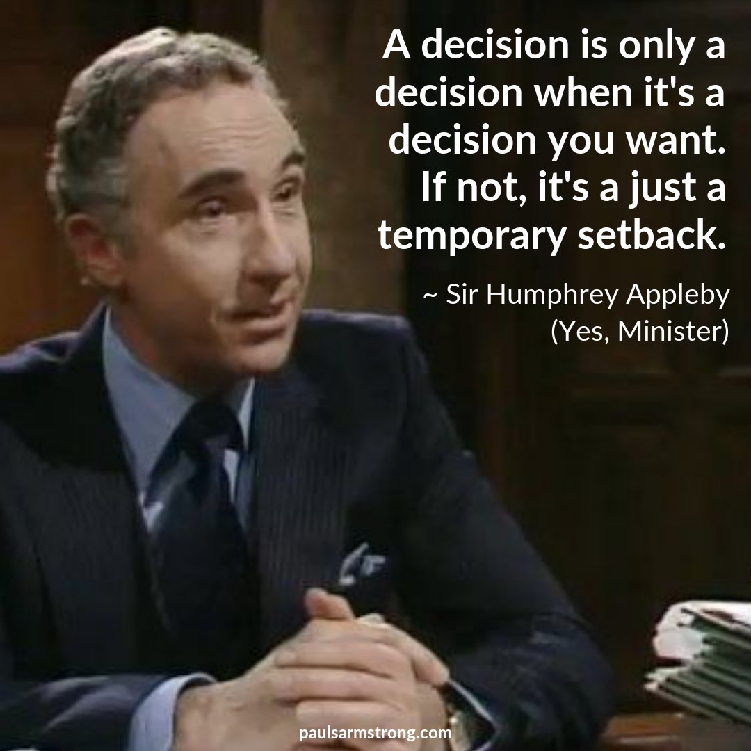 Sir Humphrey Appleby: Political Decisions – Paul 